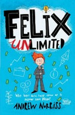 Felix unlimited / Andrew Norriss.