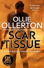 Scar tissue : every battle leave its mark / Ollie Ollerton.