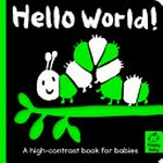 Hello world / text written by Amelia Hepworth ; illustrated by Cani.