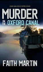 Murder on the Oxford Canal / Faith Martin.