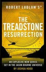 Robert Ludlum's™ The Treadstone resurrection / Joshua Hood.