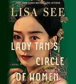 Lady Tan's circle of women / Lisa See ; read by Jennifer Lim & Justin Chien.