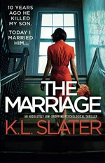 The marriage / K.L. Slater.
