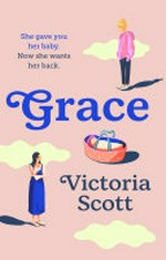 Grace / Victoria Scott.
