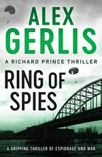 Ring of spies / Alex Gerlis.