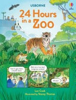 24 hours in a Zoo / Lan Cook ; illustrated by Anastasia Thomas ; designed by Tom Ashton-Booth.