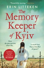 The memory keeper of Kyiv / Erin Litteken.