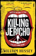 Killing Jericho / William Hussey.