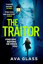 The traitor / Ava Glass.