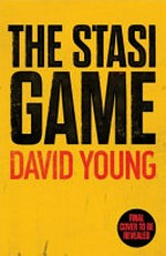The Stasi game / David Young.