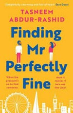Finding Mr Perfectly fine / Tasneem Abdur-Rashid.