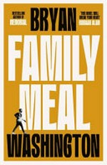 Family meal / Bryan Washington.