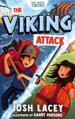 The Viking attack / Josh Lacey ; illustrated by Garry Parsons.