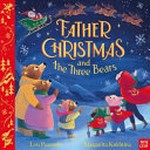Father Christmas and the three bears / Lou Peacock, Margarita Kukhtina.