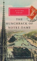 The hunchback of Notre-Dame / Victor Hugo ; with an introduction by Jean-Marc Hovasse.