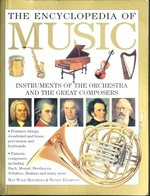 The encyclopedia of music : instruments of the orchestra and the great composers / Max Wade-Matthews & Wendy Thompson.