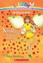 Abigail the breeze fairy / Daisy Meadows ; illustrated by Georgie Ripper.