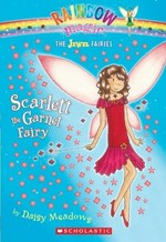 Scarlett the garnet fairy / by Daisy Meadows ; illustrated by Georgie Ripper.