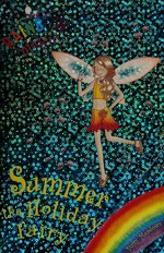 Summer the holiday fairy / by Daisy Meadows ; illustrated by Georgie Ripper.