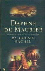 My cousin Rachel / Daphne du Maurier ; with an introduction by Sally Beauman.