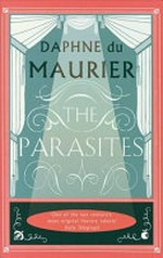 The parasites / Daphne du Maurier ; with an introduction by Julie Myerson.
