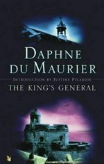 The king's general / by Daphne Du Maurier ; with an introduction by Justine Picardie.
