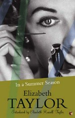 In a summer season / Elizabeth Taylor ; introduced by Elisabeth Russell Taylor.