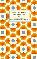 Excellent women / Barbara Pym ; introduced by Alexander McCall Smith.