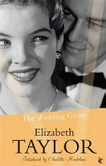 The wedding group / Elizabeth Taylor ; introduction by Charlotte Mendleson.