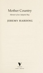 Mother country : memoir of an adopted boy / Jeremy Harding.