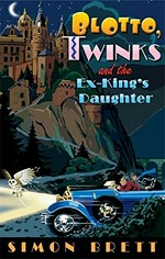 Blotto, Twinks and the ex-king's daughter / Simon Brett.