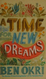 A time for new dreams : poetic essays / Ben Okri.