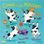 Cows in the kitchen / illustrated by Airlie Anderson.