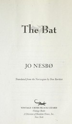 The Bat / Jo Nesbo ; translated from the Norwegian by Don Bartlett.