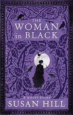 The woman in black / Susan Hill ; wood engravings by Andy English.