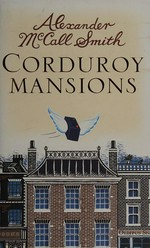 Corduroy mansions / Alexander McCall Smith ; illustrated by Iain McIntosh.