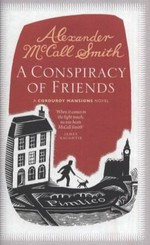 A conspiracy of friends : a Corduroy Mansions novel / Alexander McCall Smith.