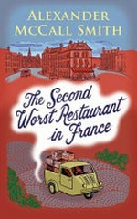 The second worst restaurant in France / Alexander McCall Smith.
