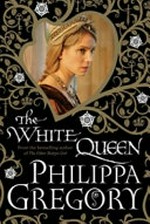 The white queen / Philippa Gregory.
