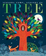Tree / [text by Patricia Hegarty] ; illustrated by Britta Teckentrup.