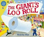 The giant's loo roll / by Nicholas Allan.