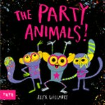 The party animals / Alex Willmore.