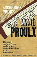 Accordion crimes / Annie Proulx.