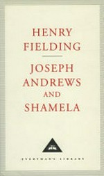 Joseph Andrews and Shamela / Henry Fielding ; with an introduction by Claude Rawson.