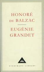 Eugénie Grandet / Honoré de Balzac ; translated from the French by Ellen Marriage.