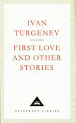 First love and other stories / Ivan Turgenev ; translated by Isaiah Berlin and Leonard Schapiro ; introduced by V. S. Pritcett [sic].