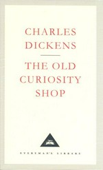The old curiosity shop / Charles Dickens ; with seventy-five illustrations by Cattermole and 'Phiz' ; introduced by Peter Washington.