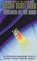 Children of the mind / Orson Scott Card.