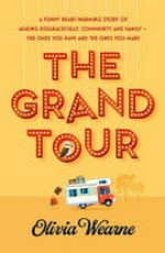 The grand tour / Olivia Wearne.