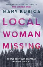 Local woman missing / Mary Kubica.